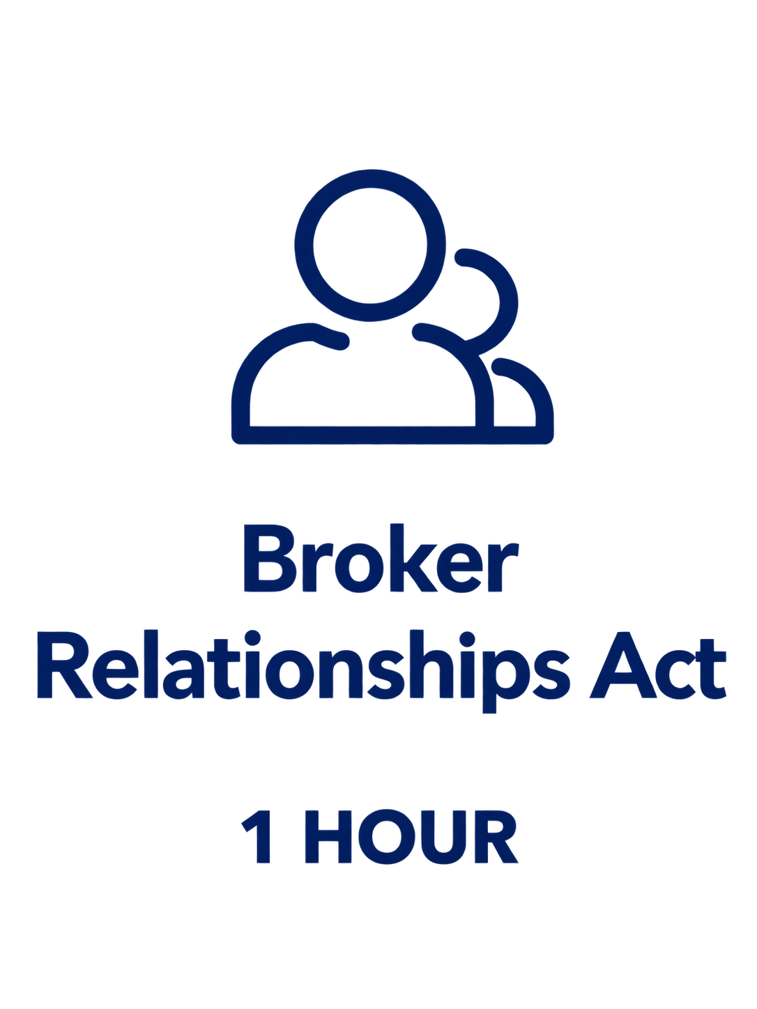Broker Relationships Act, 1 hour